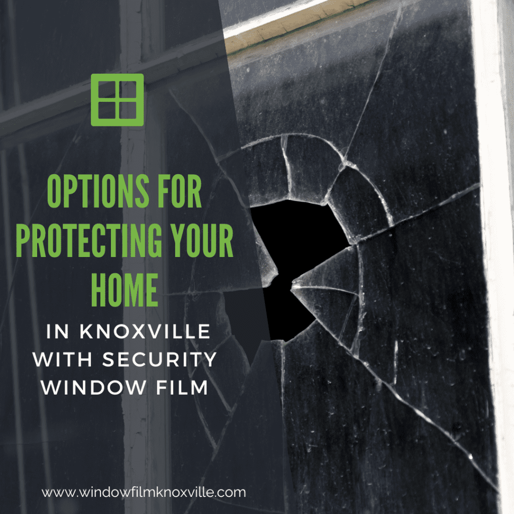 protect home knoxville security window film